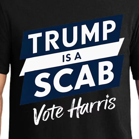 Trump Is A Scab Vote Harris 2024 Pajama Set