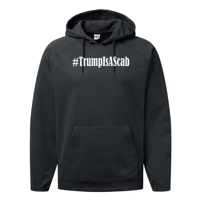 Trump Is A Scab Performance Fleece Hoodie