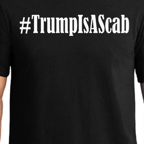 Trump Is A Scab Pajama Set