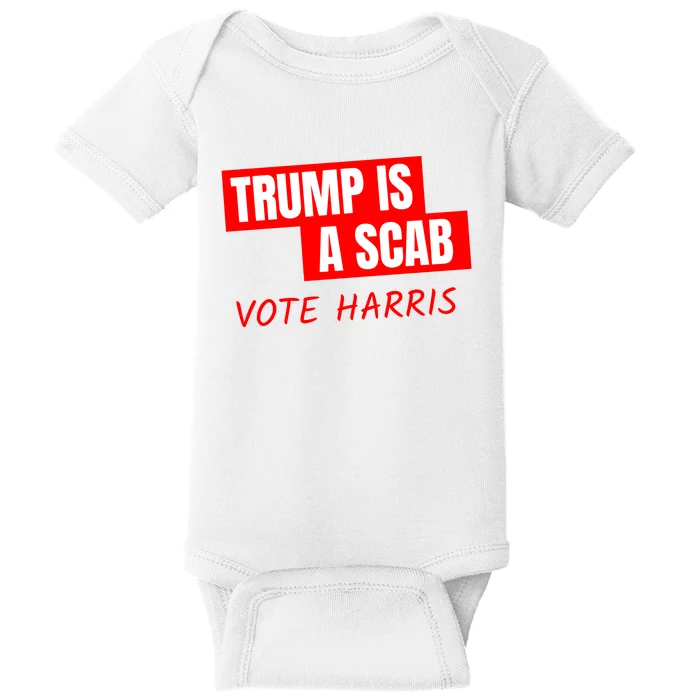 Trump Is A Scab Baby Bodysuit