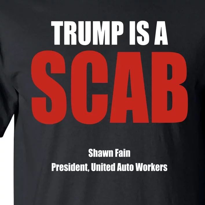 Trump Is A Scab Tall T-Shirt