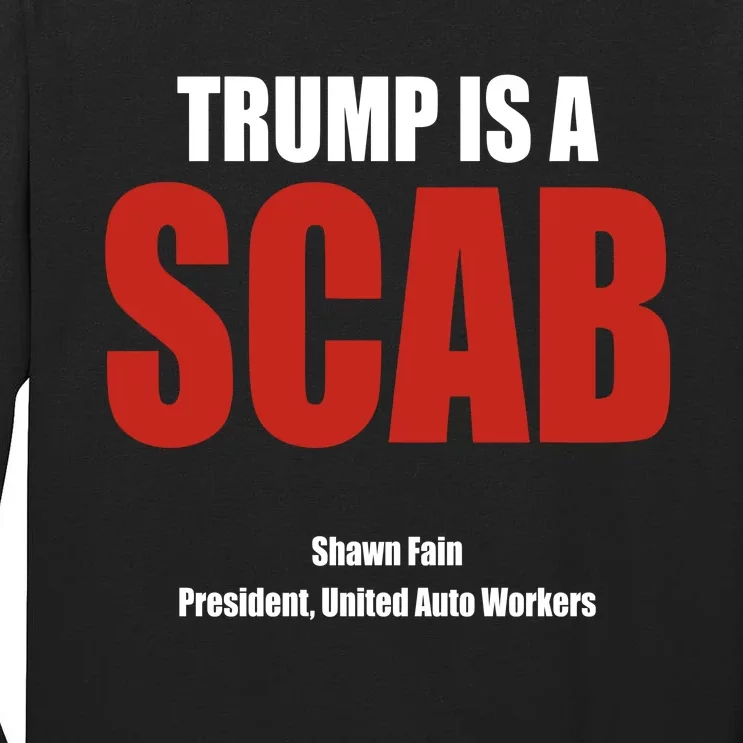 Trump Is A Scab Tall Long Sleeve T-Shirt