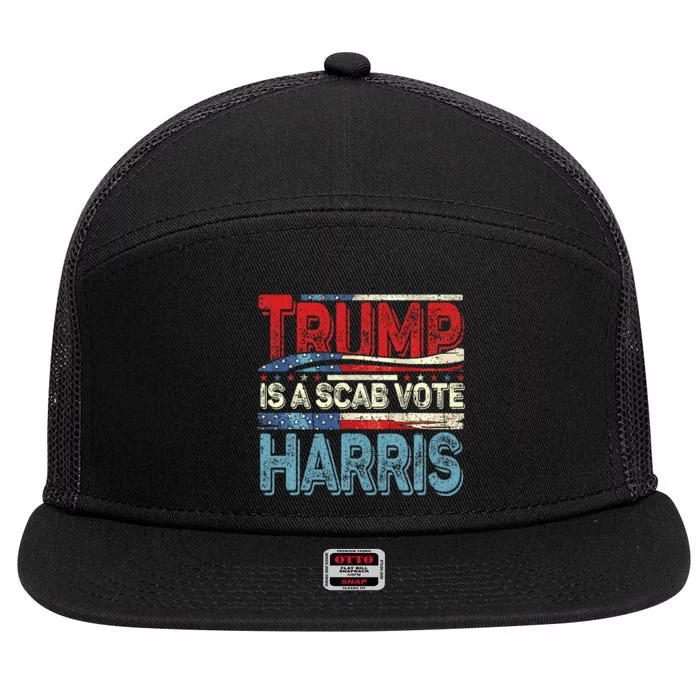 Trump Is A Scab Vote Harris Walz 2024 Kamala American Flag 7 Panel Mesh Trucker Snapback Hat