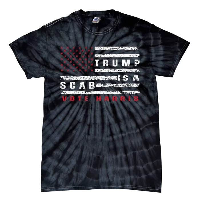 Trump Is A Scab Vote Harris Walz 2024 Kamala American Flag Tie-Dye T-Shirt