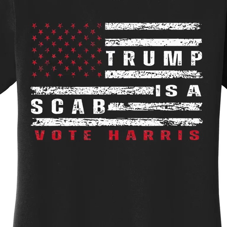 Trump Is A Scab Vote Harris Walz 2024 Kamala American Flag Women's T-Shirt