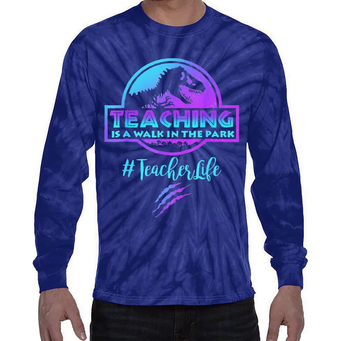 Teaching Is A Walk In Park Teacher Life Funny Mother's Day Tie-Dye Long Sleeve Shirt