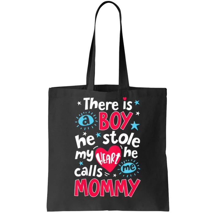 There Is A Boy He Calls Me Mommy Mother Moms Gift Tote Bag