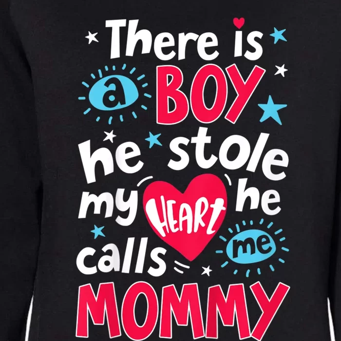 There Is A Boy He Calls Me Mommy Mother Moms Gift Womens California Wash Sweatshirt