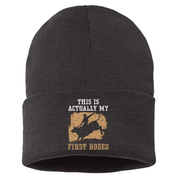 This Is Actually My First Rodeo Bull Rider Bull Riding Sustainable Knit Beanie