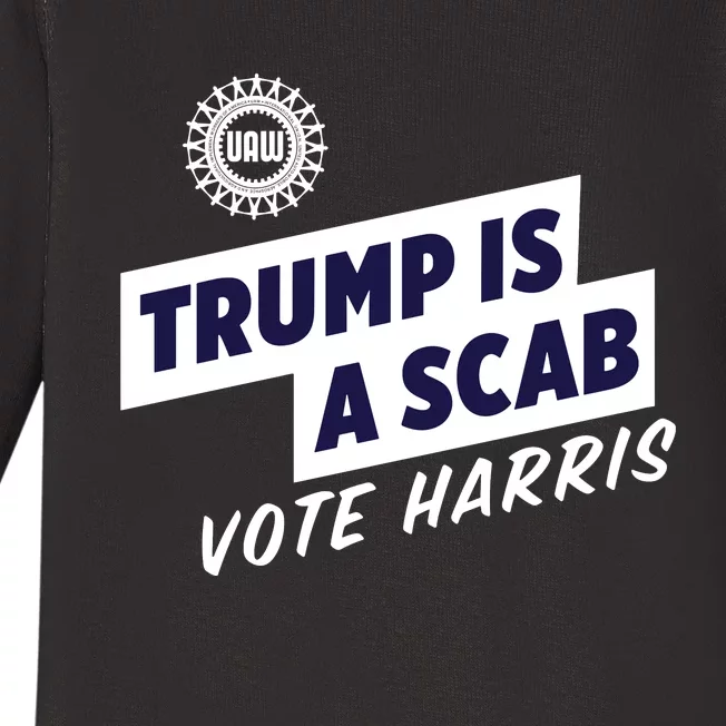 Trump Is A Scab Vote Harris Baby Long Sleeve Bodysuit