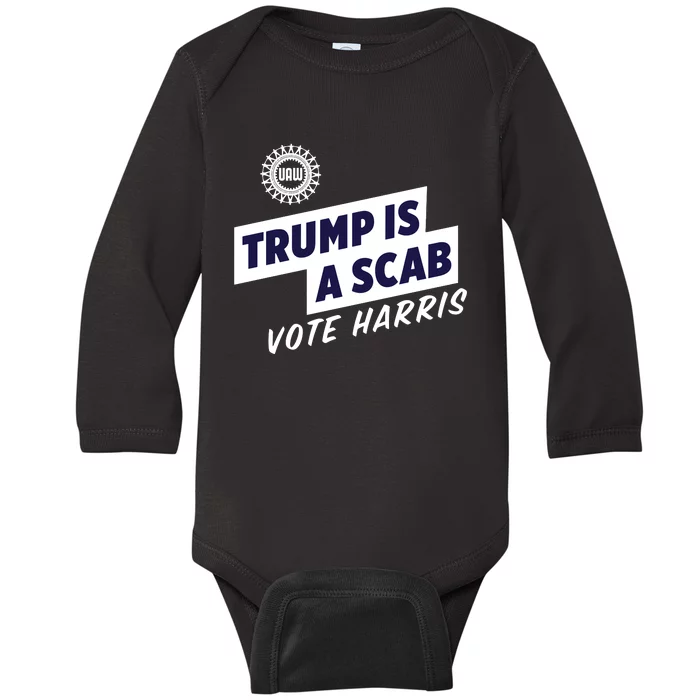 Trump Is A Scab Vote Harris Baby Long Sleeve Bodysuit