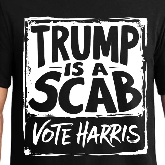 Trump Is A Scab Vote Harris Pajama Set