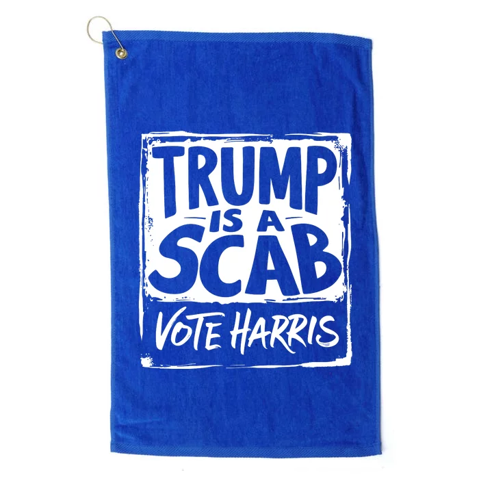 Trump Is A Scab Vote Harris Platinum Collection Golf Towel