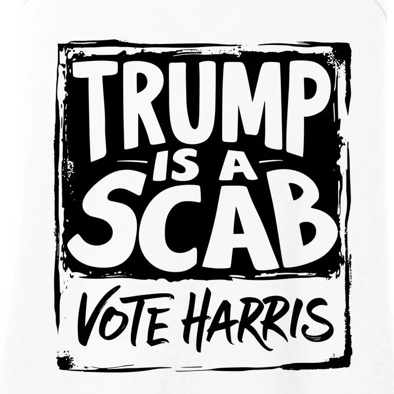 Trump Is A Scab Vote Harris Ladies Essential Tank