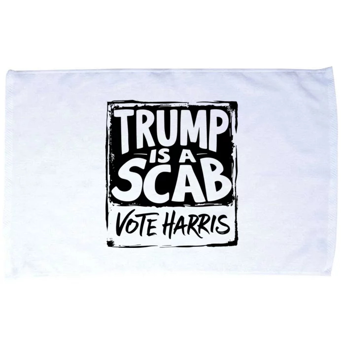 Trump Is A Scab Vote Harris Microfiber Hand Towel