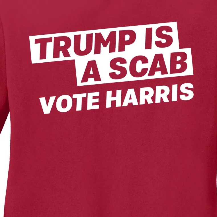 Trump Is A Scab Ladies Long Sleeve Shirt