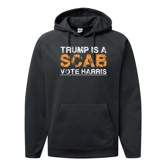 Trump Is A Scab Vote Harris Vintage Harris 2024 Performance Fleece Hoodie