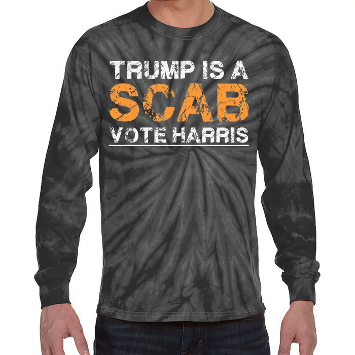 Trump Is A Scab Vote Harris Vintage Harris 2024 Tie-Dye Long Sleeve Shirt