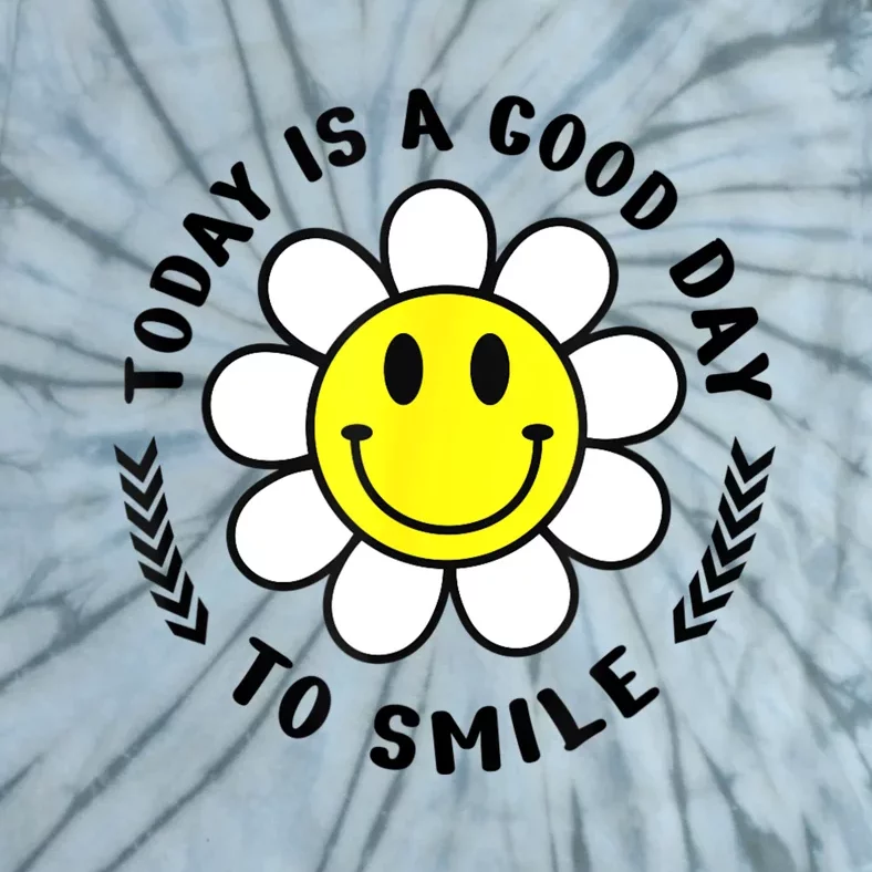 Today Is A Good Day To Smile Yellow Smiley Face Tie-Dye T-Shirt