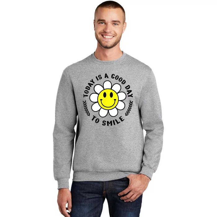 Today Is A Good Day To Smile Yellow Smiley Face Sweatshirt