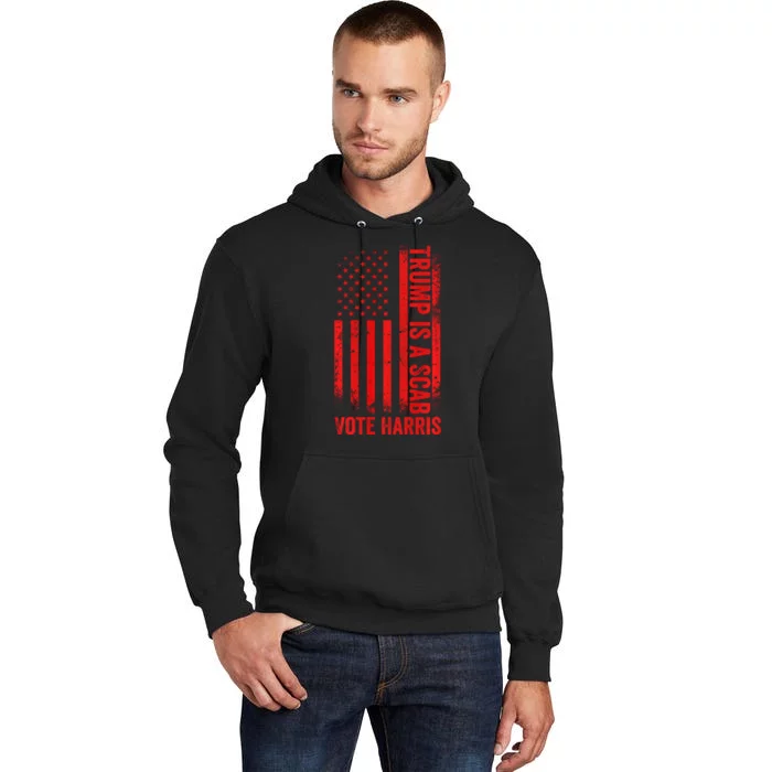 Trump Is A Scab Vote Harris Usa Flag Political Tall Hoodie