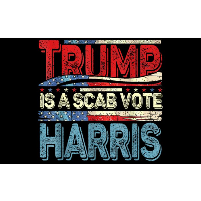 Trump Is A Scab Vote Kamala Harris 2024 Bumper Sticker