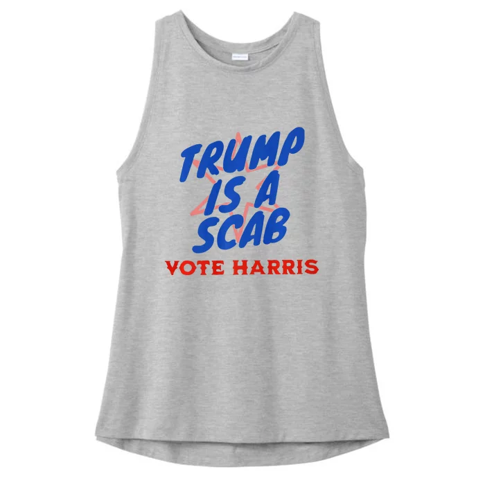 Trump Is A Scab Vote Harris Premium= Ladies Tri-Blend Wicking Tank