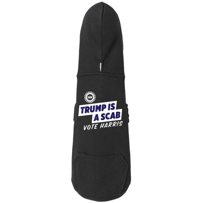 Trump Is A Scab Vote Kamala Harris 2024 Doggie 3-End Fleece Hoodie