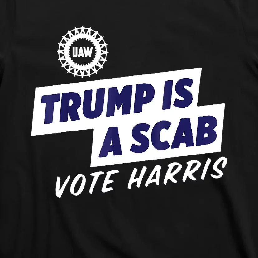 Trump Is A Scab Vote Kamala Harris 2024 T-Shirt