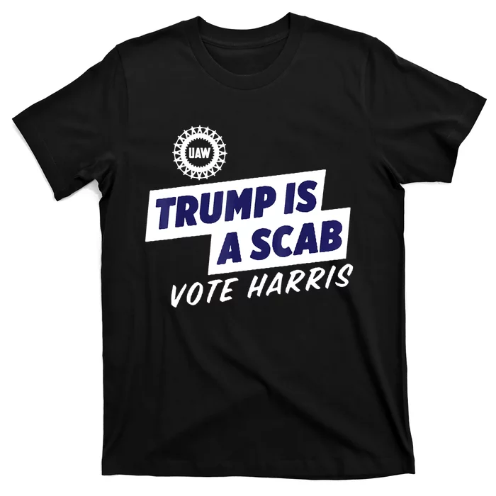 Trump Is A Scab Vote Kamala Harris 2024 T-Shirt