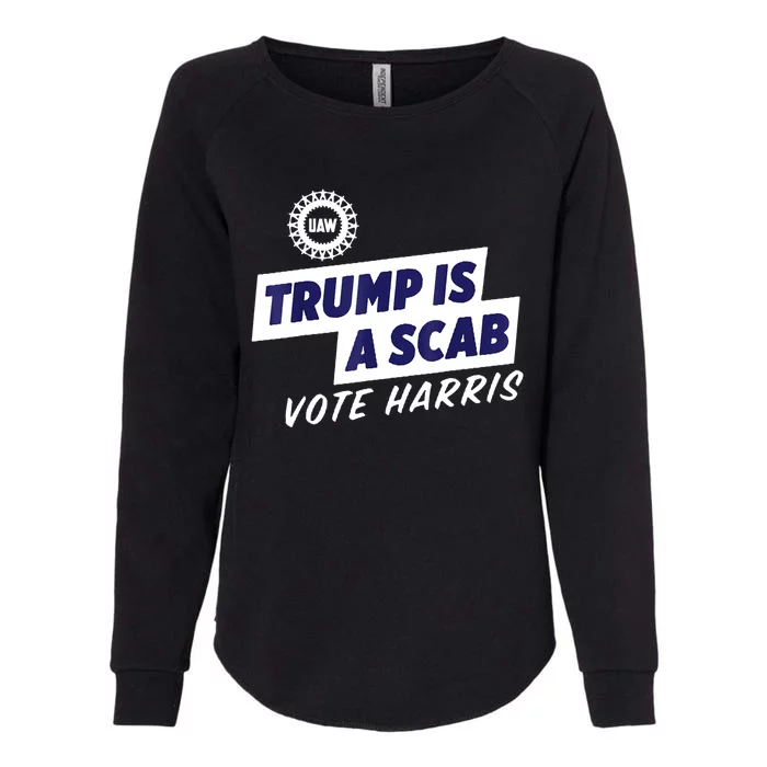 Trump Is A Scab Vote Kamala Harris 2024 Womens California Wash Sweatshirt