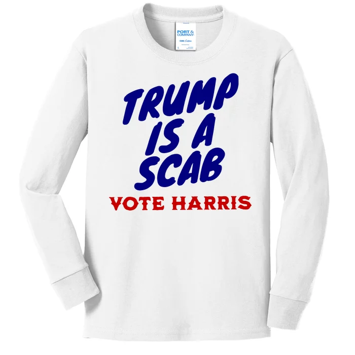 Trump Is A Scab Vote Harris Funny 2024 Kids Long Sleeve Shirt