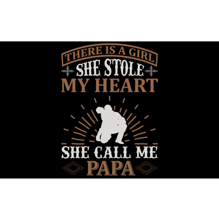 There Is A Girl She Stole My Heart She Call Me Papa Bumper Sticker