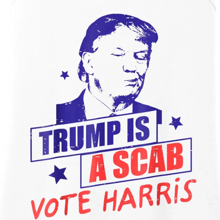 Trump Is A Scab Vote Kamala Harris 2024 Ladies Essential Tank