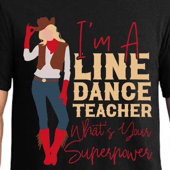 Teacher Im A Line Dance Teacher Whats Pajama Set