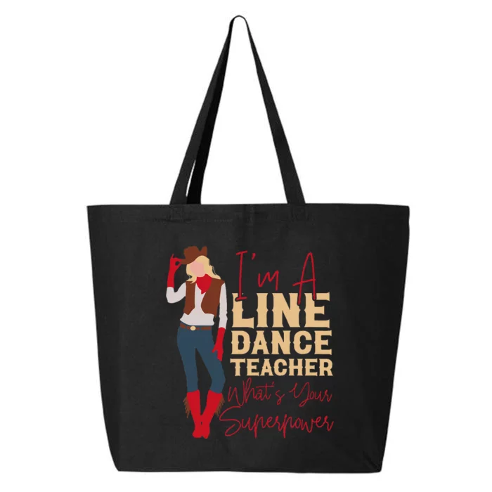 Teacher Im A Line Dance Teacher Whats 25L Jumbo Tote