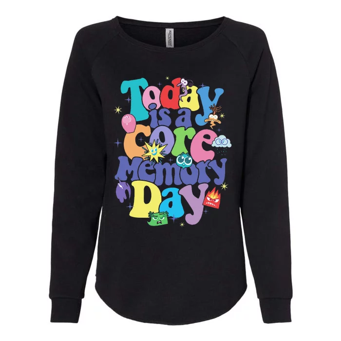 Today Is A Core Memory Day Poster Womens California Wash Sweatshirt