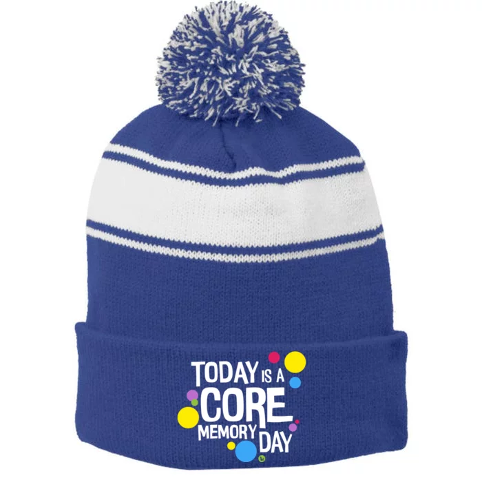 Today Is A Core Memory Day Gift And Funny Gift Stripe Pom Pom Beanie