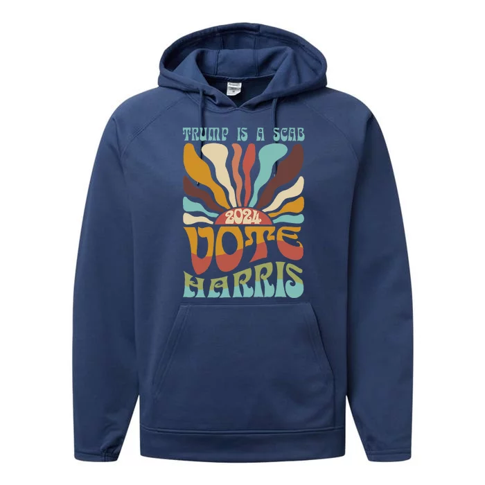 Trump Is A Scab Vote Harris Harris Kamala Trump Performance Fleece Hoodie