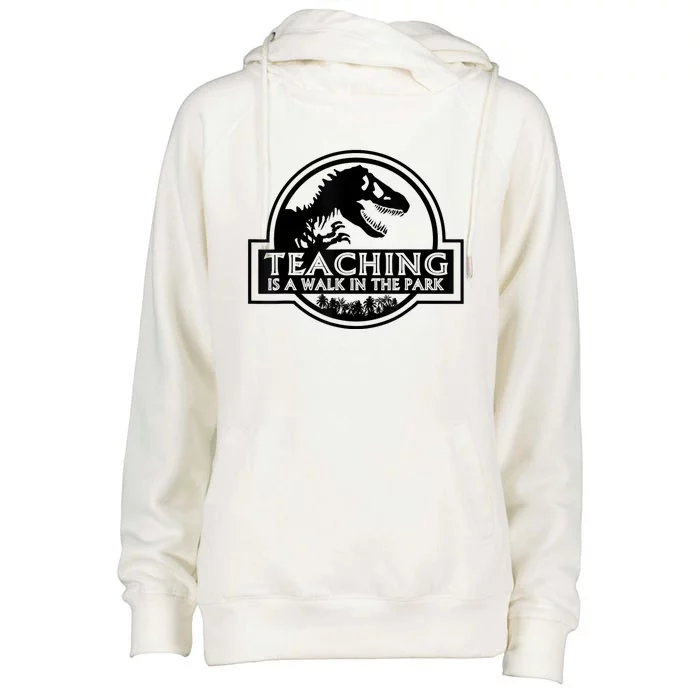 Teaching Is A Walk In Park Teachers Life MotherS Day Funny Womens Funnel Neck Pullover Hood