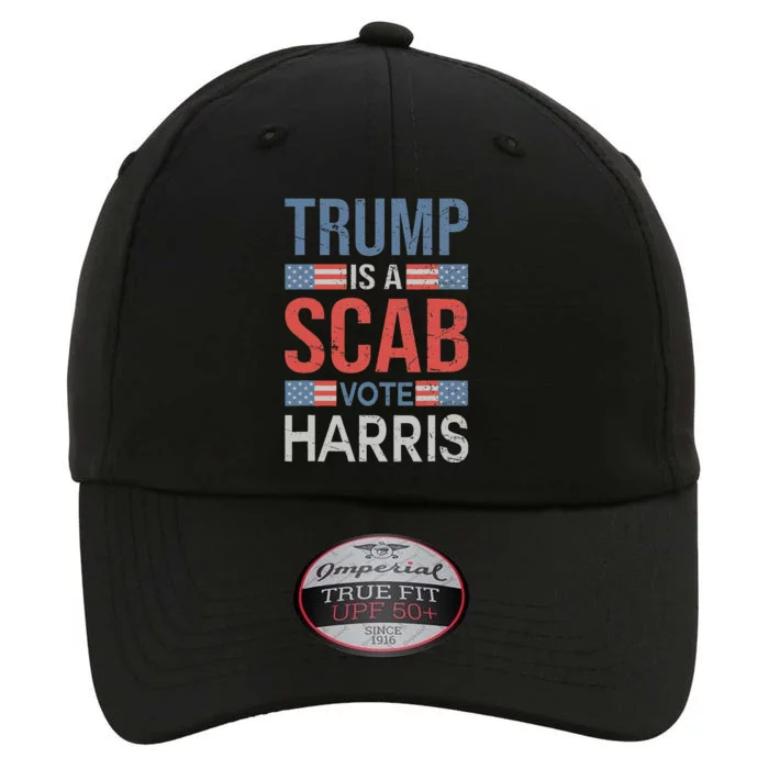 Trump Is A Scab Trump’S A Scab The Original Performance Cap