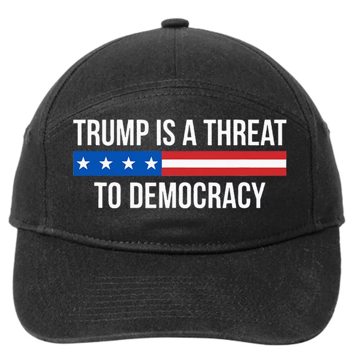 Trump Is A Threat To Democracy 7-Panel Snapback Hat