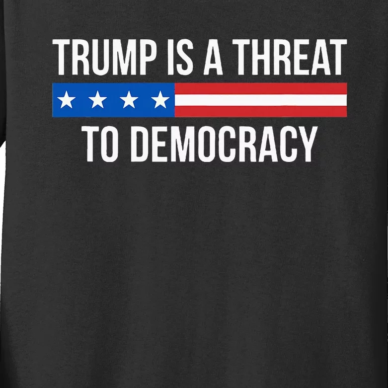 Trump Is A Threat To Democracy Kids Long Sleeve Shirt