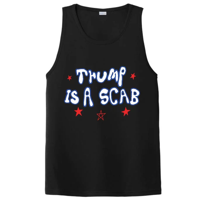 Trump Is A Scab Funny Vote Harris Uaw Ugly Style Performance Tank