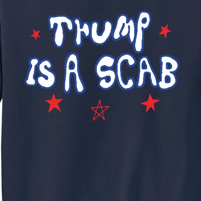 Trump Is A Scab Funny Vote Harris Uaw Ugly Style Sweatshirt