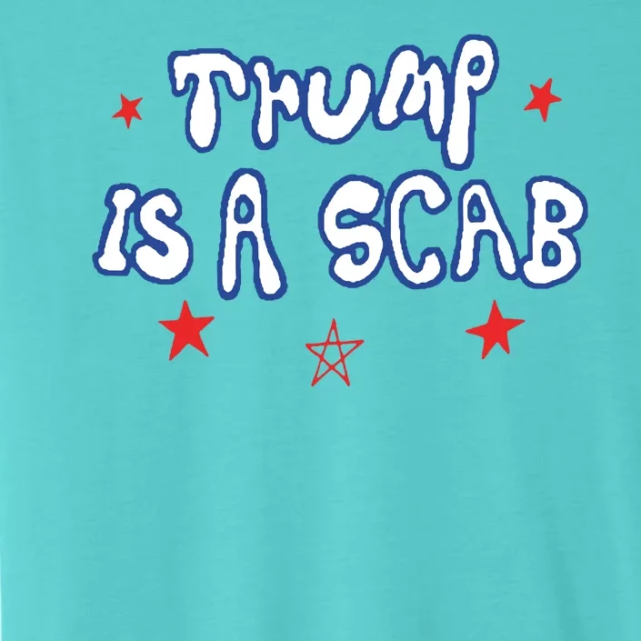 Trump Is A Scab Funny Vote Harris Uaw Ugly Style ChromaSoft Performance T-Shirt