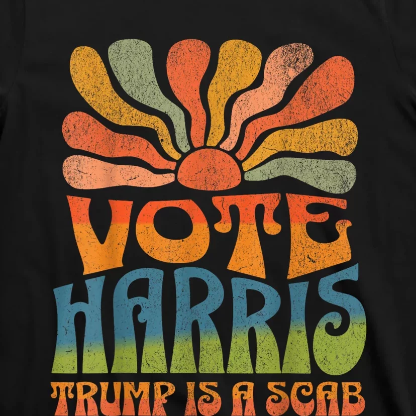 Trump Is A Scab Vote Kamala Harris 2024 T-Shirt