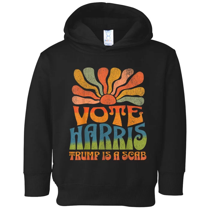 Trump Is A Scab Vote Kamala Harris 2024 Toddler Hoodie