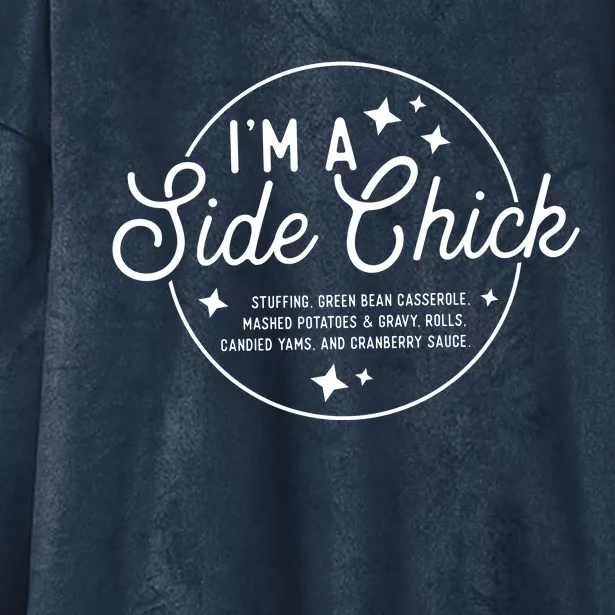 Thanksgiving Im A Side Chick Dinner Turkey Day Funny Hooded Wearable Blanket