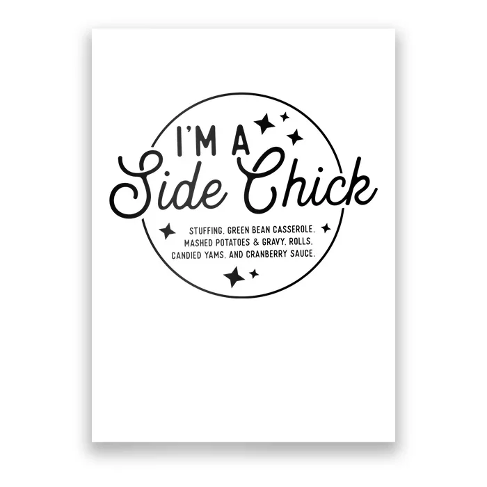 Thanksgiving Im A Side Chick Dinner Turkey Day Funny Poster